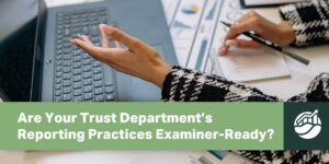 trust department performance reporting